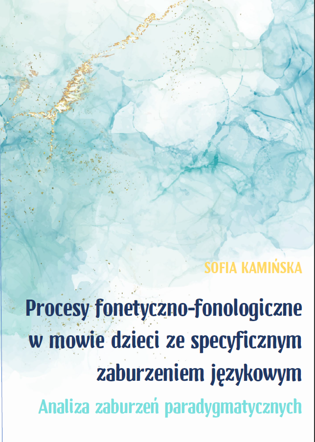 okładka książki – Sofia Kamińska | Procesy fonetyczno-fonologiczne w mowie dzieci ze specyficznym zaburzeniem językowym