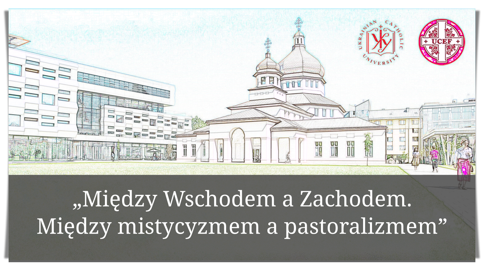 Wykład otwarty „Między Wschodem a Zachodem. Między mistycyzmem a pastoralizmem” | informacje